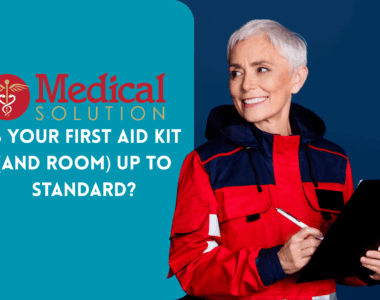 Is Your First Aid Kit (and Room) Up to Standard?